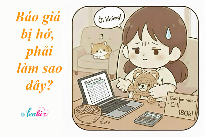 Báo giá đồ len handmade bị “hớ”, phải làm sao đây?