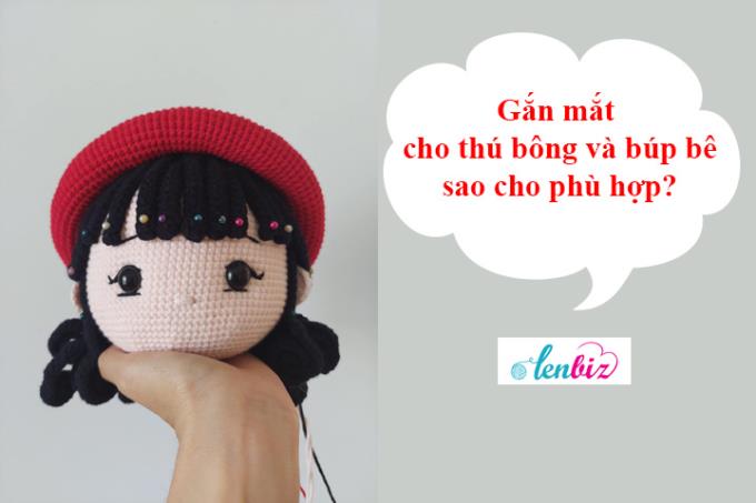 Gắn mắt cho thú bông và búp bê len amigurumi sao cho phù hợp?