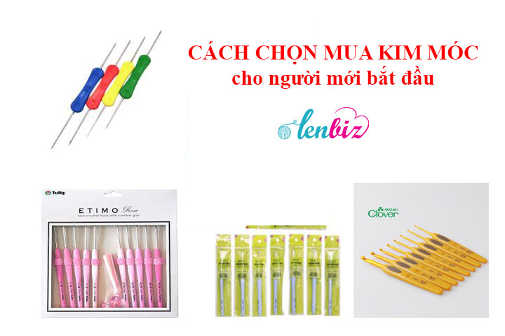 Hướng dẫn cách chọn mua kim móc cho người mới bắt đầu học móc len