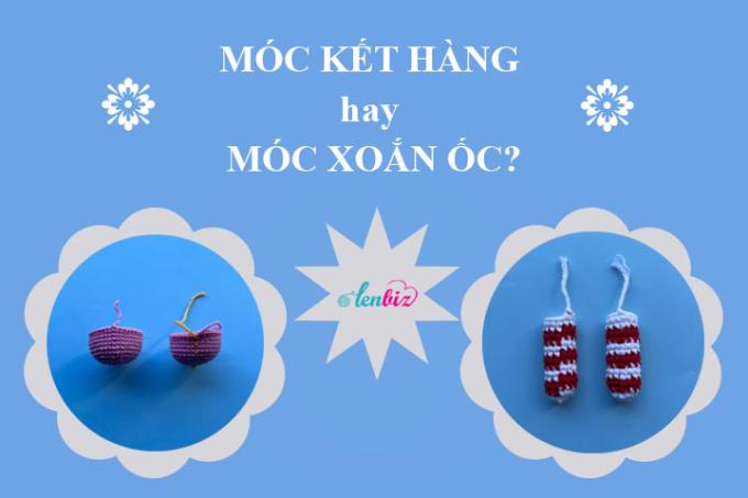 Nên móc kết hàng hay móc xoắn ốc khi móc thú bông và búp bê len amigurumi?